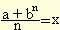 (a+b^n)/n=x